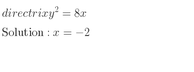 The directrix y^2=8x is x=-2